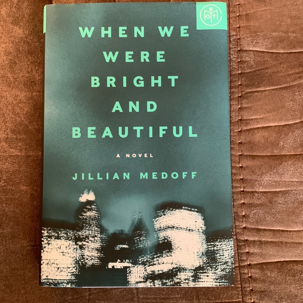 When We Were Bright and Beautiful by Jillian Medoff
